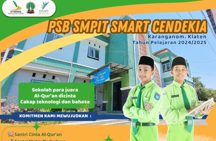Info PSB SMPIT Smart Cendekia Karanganom, Klaten TA 2024/2025